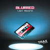 Last Record - Blurred