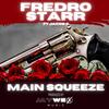 MAIN SQUEEZE(feat. FREDRO STARR) (Radio Edit|Explicit) - Jay Wex&Fredro Starr