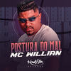 Postura do Mal - MC Willian&William Marcelino de Araújo