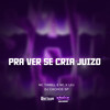 PRA VER SE CRIA JUIZO (Explicit) - MC Tiwbill&Mc K´Leu&DJ Cachos SP&MC K' LEU
