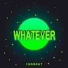 Whatever - Cooroot