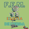 Excusa de merda ska - F.E.M.&Bongoroll