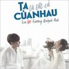 Ta La Tat Ca Cua Nhau (纯音乐) - 팀&Truong Quynh Anh