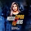 Nosso cupido foi Deus - Paula Mattos