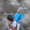 Pop Out (Explicit) - 10berving&Crip Mac