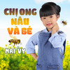 Chị Ong Nâu Và Bé - be Mai Vy