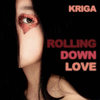 Rolling Down Love (Radio Edit) - Kriga