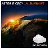 L.A. Sunshine (Original Mix) - Astor&Cody