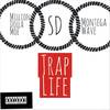 Trap Life (Explicit) - Million Dolla Moe&Montega Wave&SD