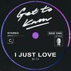 I Just Love (Ghetto Know Remix) - Get To Know