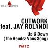 Up & down (The rendez vous song) (Outwork Dj Set Mix) - Outwork&Jay Rolandi