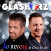 Au revoir & C'est la vie - Glasherz