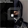Billy the Samurai - Waide Lemos