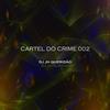 CARTEL DO CRIME 002 (feat. MC BRUNO DO CB, MC DH, MC LIPE DA VILA & DJ FH SANTOS) (Explicit) - DJ JH QUERIDÃO&Mc Bruno do cb&MC DH&MC LIPE DA VILA&DJ FH SANTOS