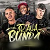Trava Bunda - Maneiro Na Voz&Nando Ramos DJ&MC GW