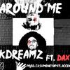 Around Me (Explicit) - KDreamz&Dax