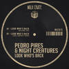 Look Who's Back (Luke Liberati Remix) - Pedro Pires&Night Creatures&Luke Liberati