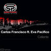 Caliente (Harry Soto Remix) - Carlos Francisco&Eva Pacifico&Harry Soto