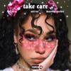 take care (Explicit) - Matthew Powell&Astrus*&8percent&Wassup Rocker&Brooklyn Rhoads