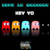 Hey Yo (Gramophonedzie - Rmx|Explicit) - TOPO LA MASKARA&Gramophonedzie&Juan Jose Brito Castillo&Helder Vilas Boas&Marko Milićević