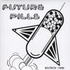 Future Pills - Michele Rene