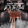 We The Goats (feat. Li Tin & Mso Tae) (Explicit) - C Note&Jugg Sosa&Li Tin&MSO Tae