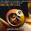 Break My Fall (Original Mix) - New Thomas&Alexei&Carlos Kinn&Aaron Cormack