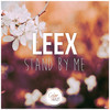 Stand By Me (Trstme Remix) - LEEX&TRSTME