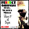 Where It All Began(feat. Skarra Mucci) - Perfect Giddimani&Skarra Mucci