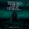 Violence Breeds Violence (feat. Lost Outrider) - Beyond Your Design&Lost Outrider