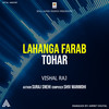 Lahanga Farab Tohar - Vishal Raj