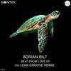 Beat Drum Love (Lexx Groove Remix) - Adrian Bilt