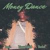 Money Dance - bucket 桶&XUAVE&TrippyThaKid