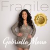 Fragile - Gabriella Massa