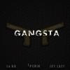 Gangsta(feat. IcyLazy & La K) (Explicit) - LpErik&IcyLazy&La K