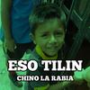 ESO TILIN DEMBOW - Chino la Rabia