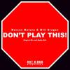 Don't Play This! (Original Mix) - Marcus Maison&Will Dragen