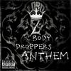 Body Droppers Anthem (Explicit) - Lord Z