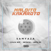 Maldito Kakaroto (Explicit) - Samyaza&Leite MC&Chuck Boy&Netachi