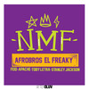 NMF - Afro Bros&El Freaky&Feid&Apache&Toby Letra&Stanley Jackson