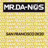 San Francisco 2K20 - Mr.Da-Nos