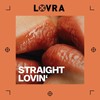 Straight Lovin' (Extended Mix) - LOVRA