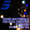 It's All About You (Club Mix) - Fever Brothers&The Soul Creative&Kareem