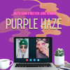 Purple Haze (Explicit) - Nattu Shah&Neetesh Jung Kunwar