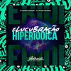 Elucubração Hiperiódica (Explicit) - DJ VICTOR ORIGINAL&DJ Menor da Dz7