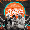 Chacoalha a Garrafa - Shevchenko e Elloco&Biel XCamoso&MC 10G&Salah do Nordeste&Mc Faela