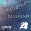 I Surrender (Original Mix) - Kova&Jonan Vail&Killsign Kilo