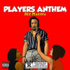 Players Anthem (Explicit) - Bee Makina