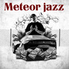 Meteor jazz - Galactic Groove