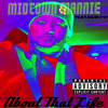 About That Life (Explicit) - MIDTOWN MANNIE&Brielow